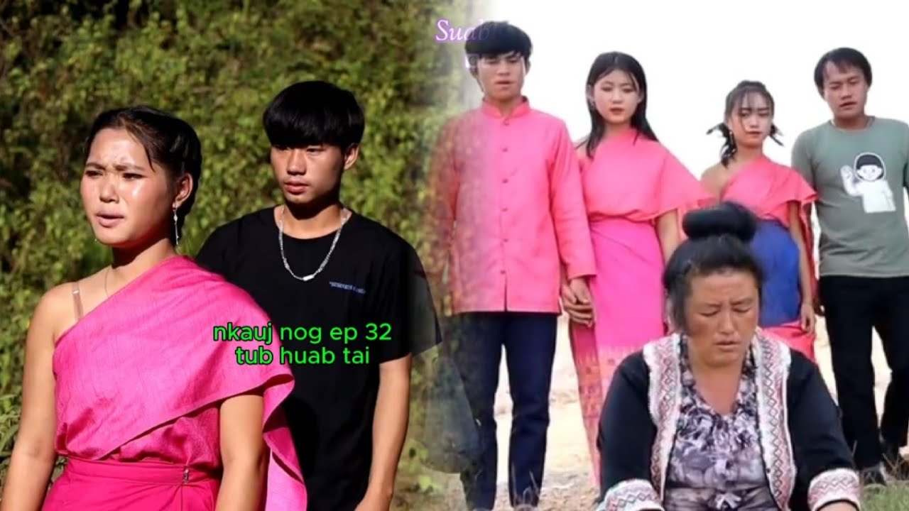 nkauj nog kua muag kev hlub ep 32 tub huab tai