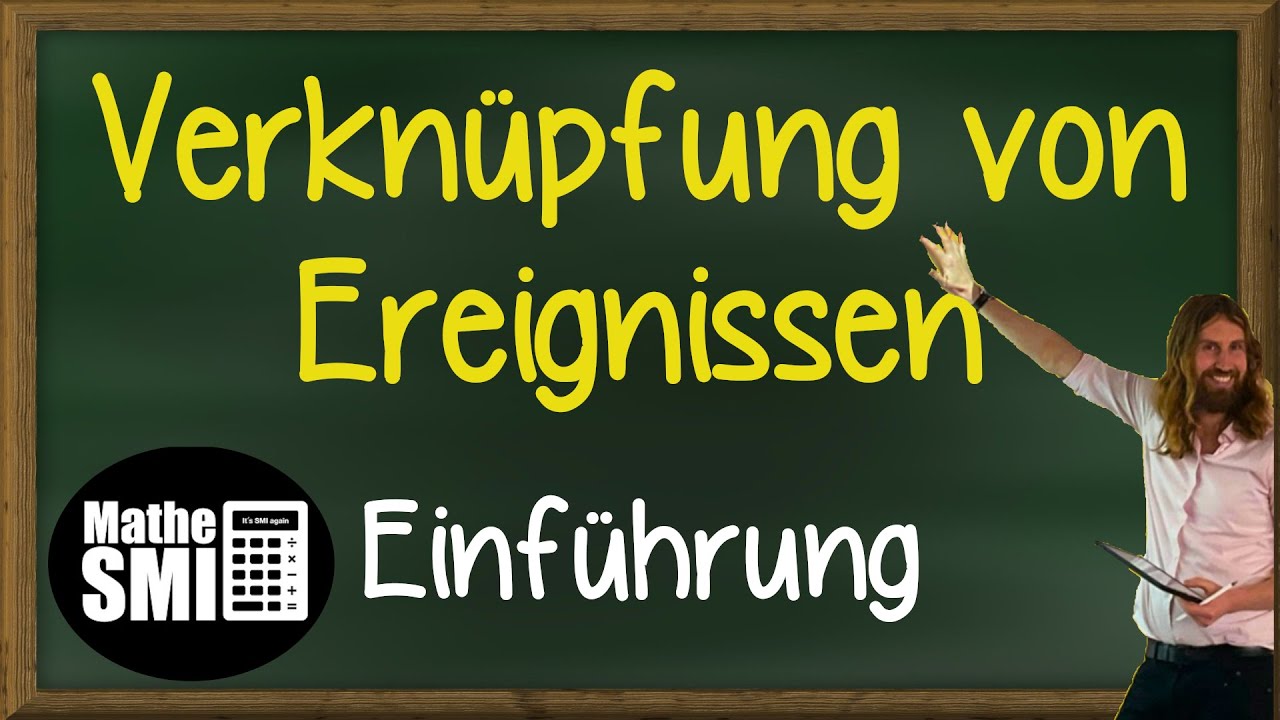 Stochastik: Mathe Fachabi - Verknüpfung von Ereignissen (Einführung)