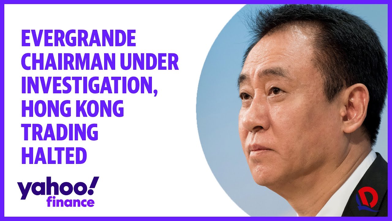 Evergrande chairman under investigation, Hong Kong trading halted