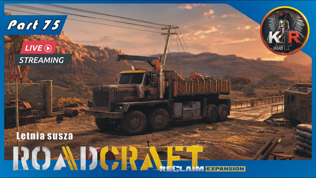 RoadCraft #75 🚧 Letnia susza /#05 - Reclaim expansion - odbudowa bazy \ LiveOn PL
