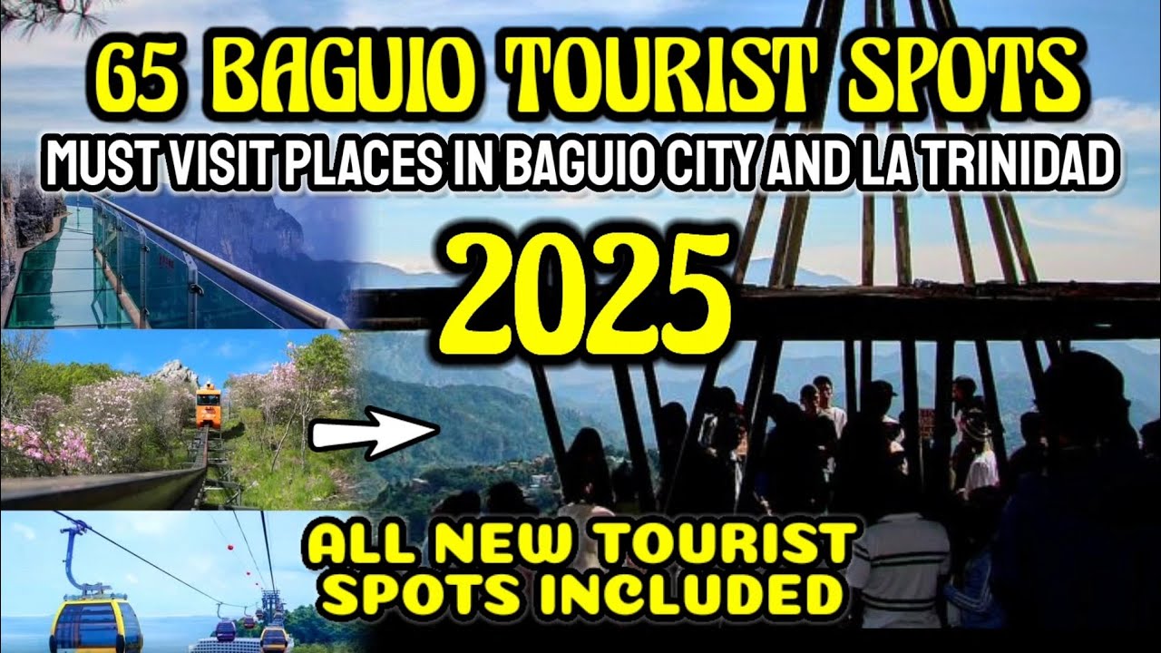 NEW BAGUIO CITY TOURIST SPOTS 2025 || 65 Places to visit in Baguio City and La Trinidad 2025