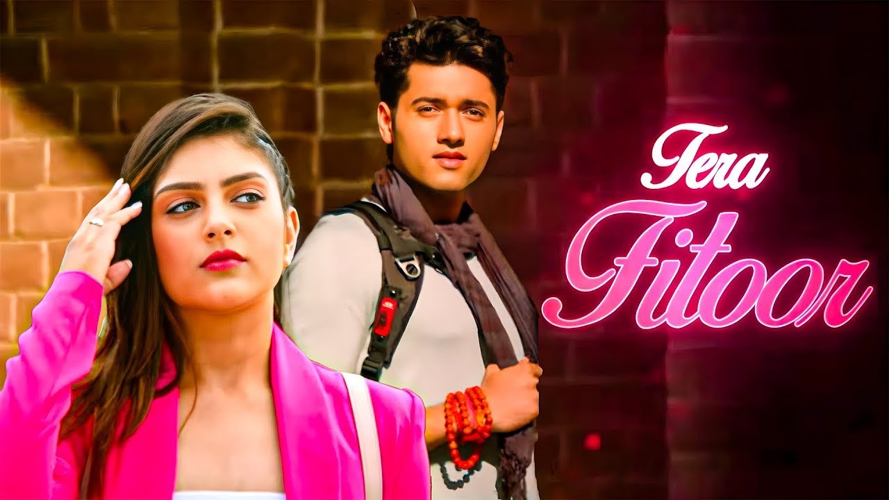 Tera Fitoor - Genius | Utkarsh Sharma, Ishita Chauhan | Arijit Singh | Himesh Reshammiya | Love Song