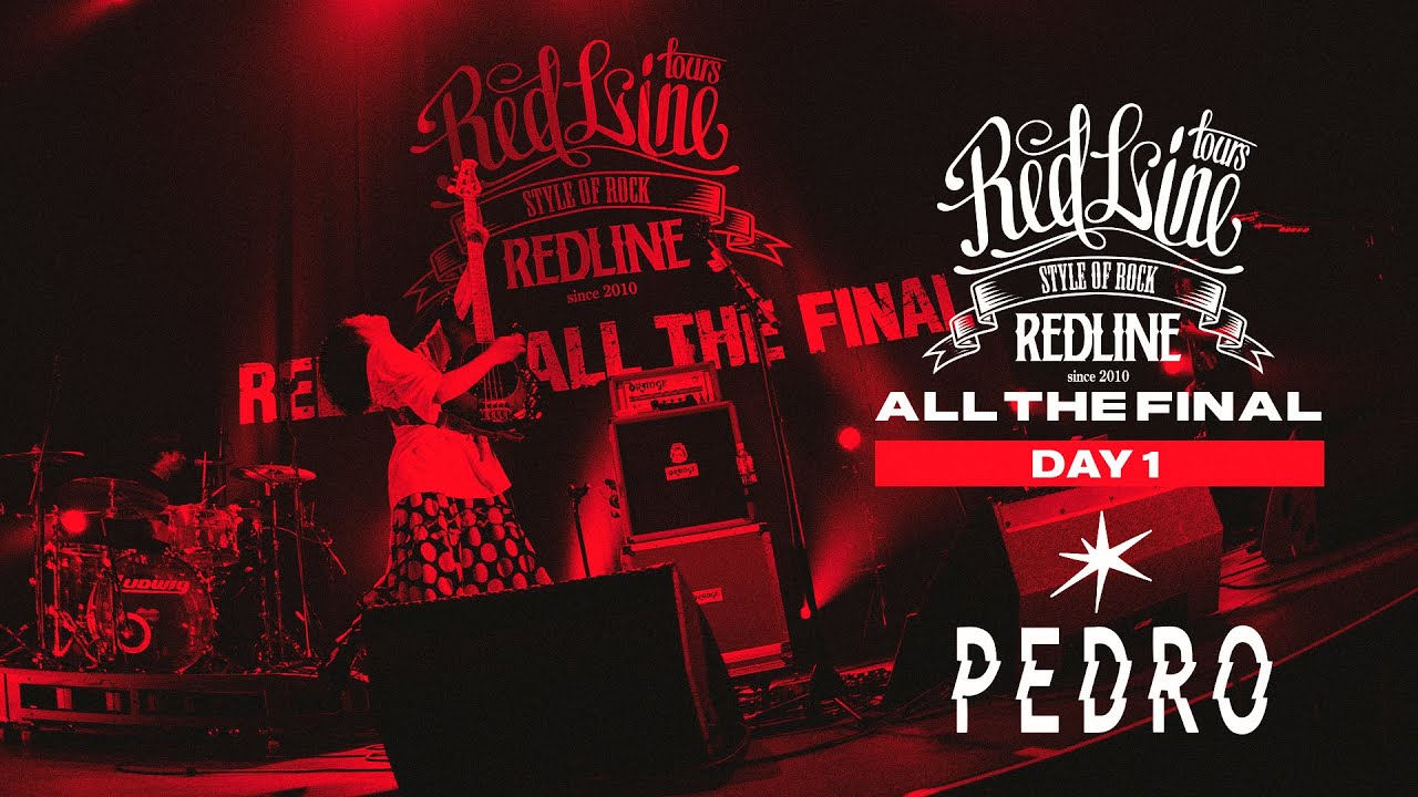 【REDLINE ALL THE FINAL】DAY1  PEDRO - 吸って、吐いて / グリーンハイツ -