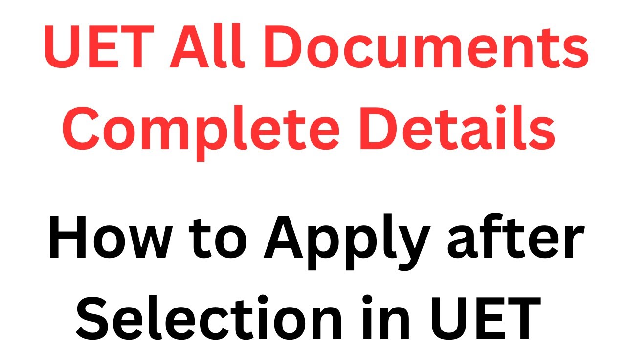 UET Lahore Documents Required 2023 I UET Lahore Admission Documents I UET Admission 2023 Procedure