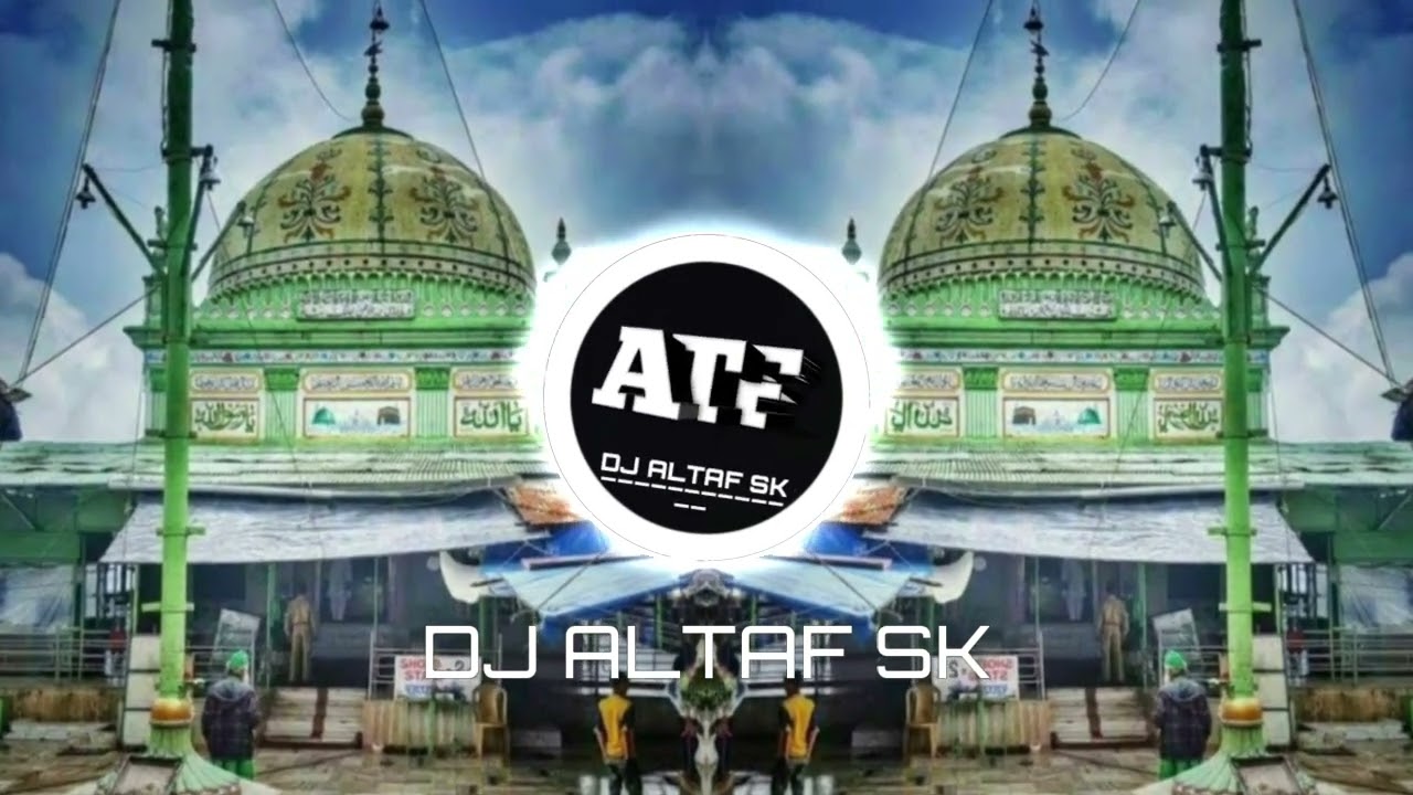 Har Sunni Ke Bacche Bacche Par Mere Haji Malang Ka Saya Hai ( Tapori mix ) DJ Altaf SK official