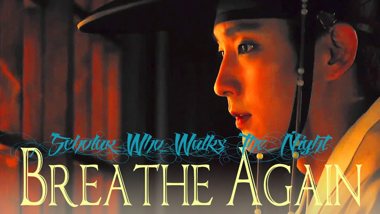 [HD]밤을 걷는 선비❤Scholar Who Walks The Night ❤Sungyeol & YangSun❤Breathe Again ❤이준기