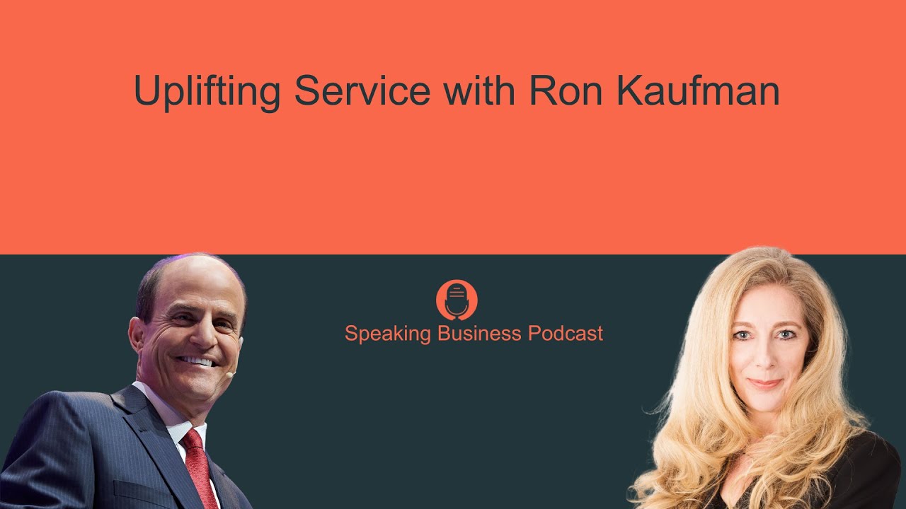 Uplifting Service with Ron Kaufman