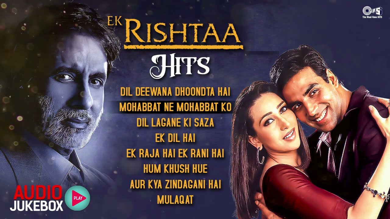 Ek Rishtaa All Songs 🎶 | Akshay Kumar, Karisma Kapoor | Full Audio Jukebox | Bollywood Romantic Hits