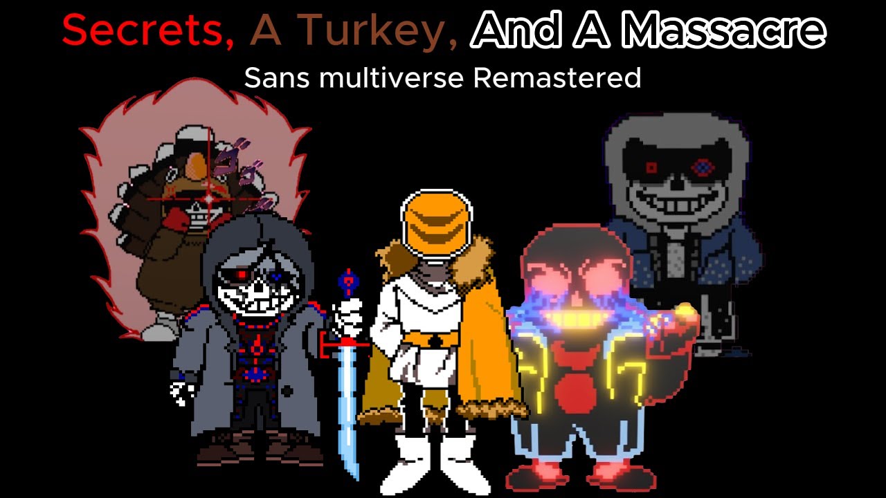 ALL NEW SECRETS, Turkey Event, and UVM Remastered-Sans Multiverse Remastered