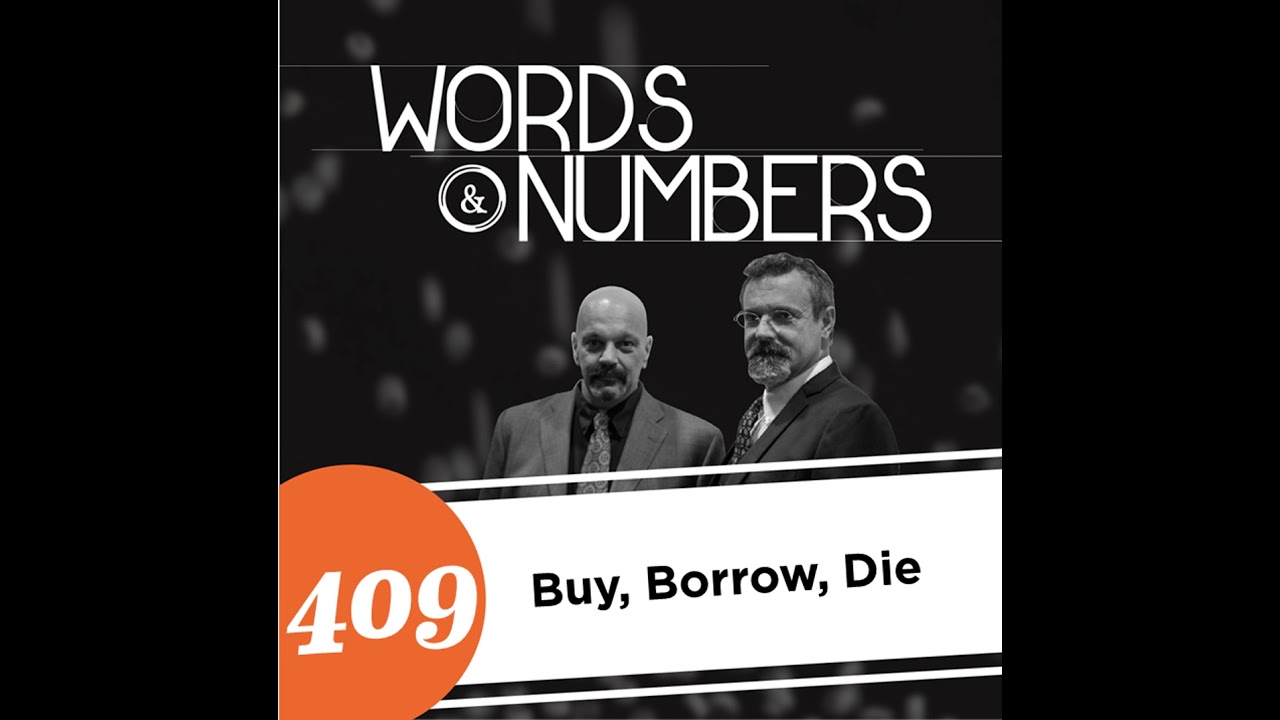 Episode 409: Buy, Borrow, Die