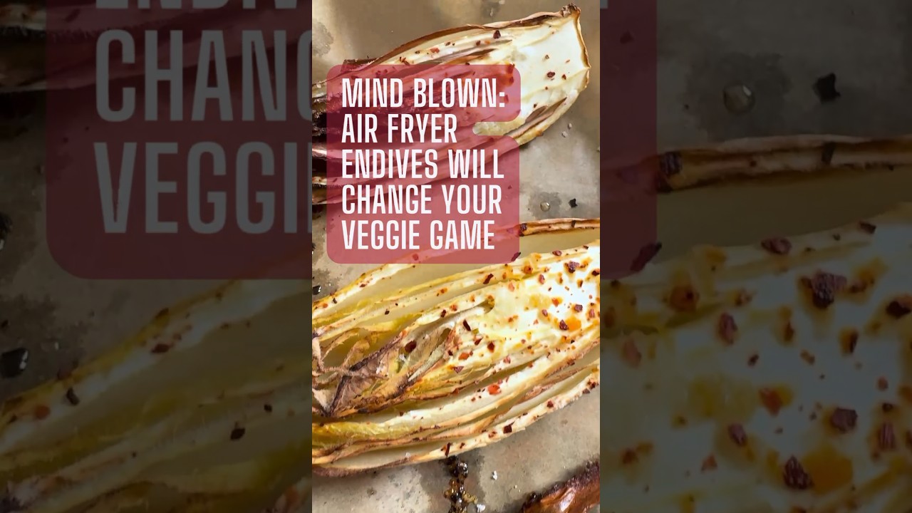 Mind Blown: Air Fryer Endives Will Change Your Veggie Game #healthyfood #plantbased