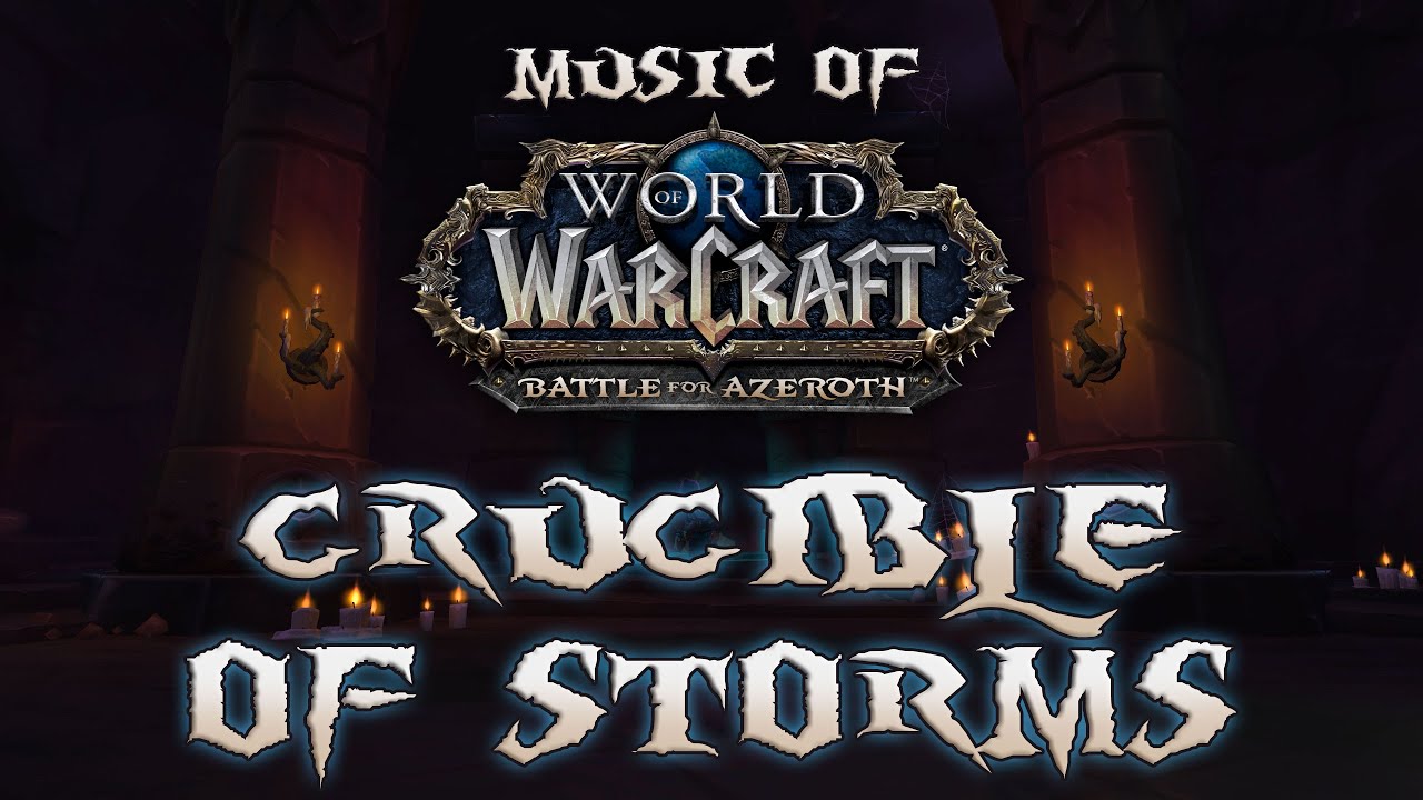 Crucible of Storms - Music of WoW Battle for Azeroth: Tides of Vengeance