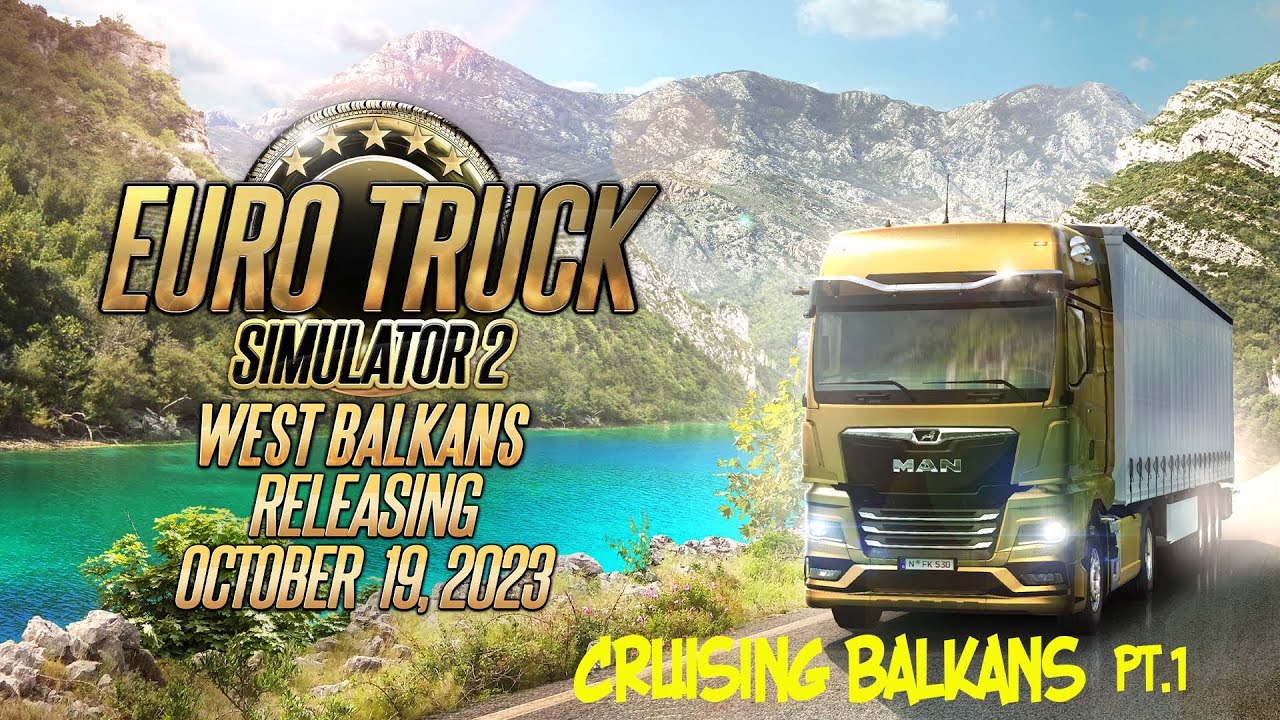 Стартуем на Балканы! (Euro Truck Simulator 2 West Balkans DLC)