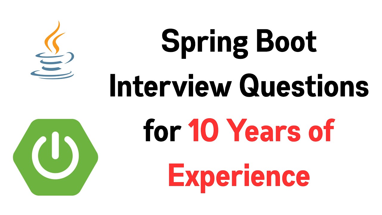 Spring Boot Interview Questions for 10 Years of Experience