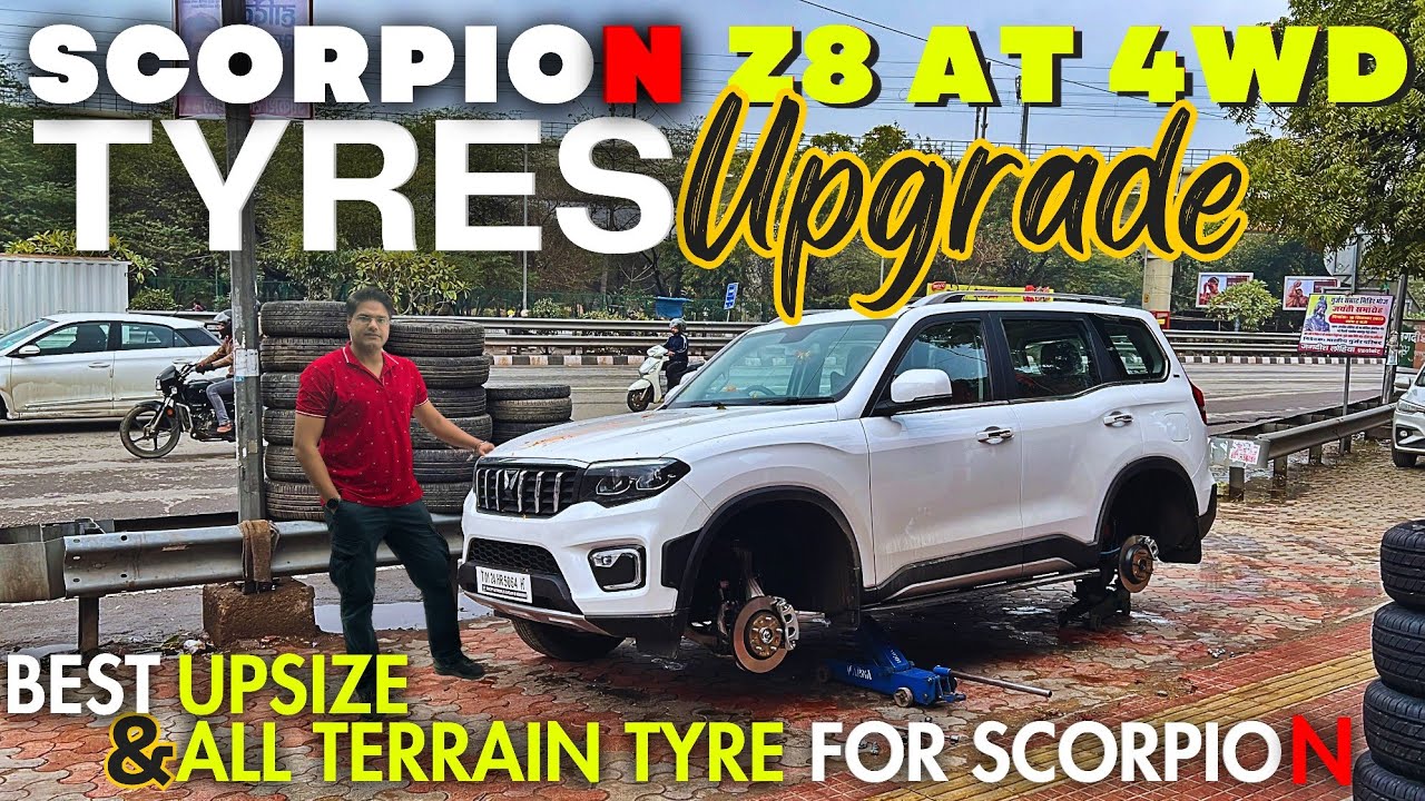 ScorpioN Z8 AT 4WD Tyres Upgrade | ScorpioN Modifications | Best AT Tyres for ScorpioN 4x4 #mahindra