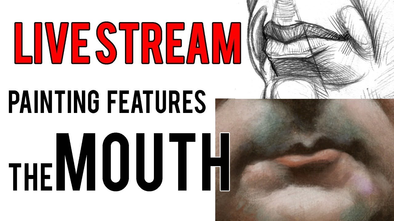 Live Stream - Painting the Mouth