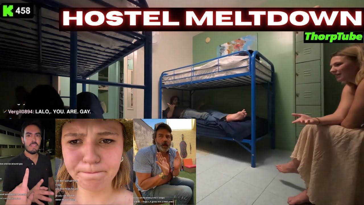 Ben and Grace Thorp vs Lalo - MELTDOWN at the Hostel - Lalo's REPRESSED Issues - STRUGGLE Session