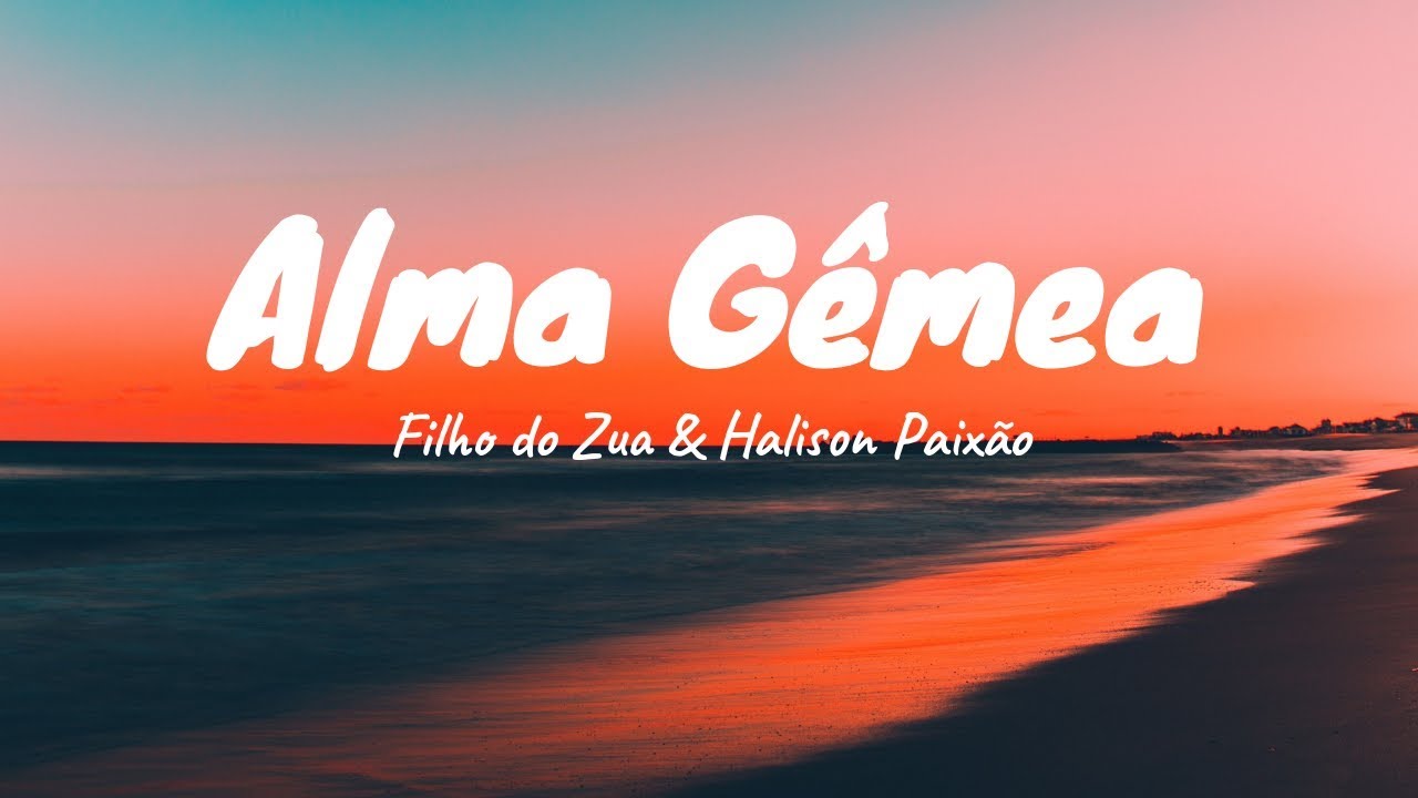 Filho do Zua & Halison Paixão - Alma Gêmea (Lyrics)
