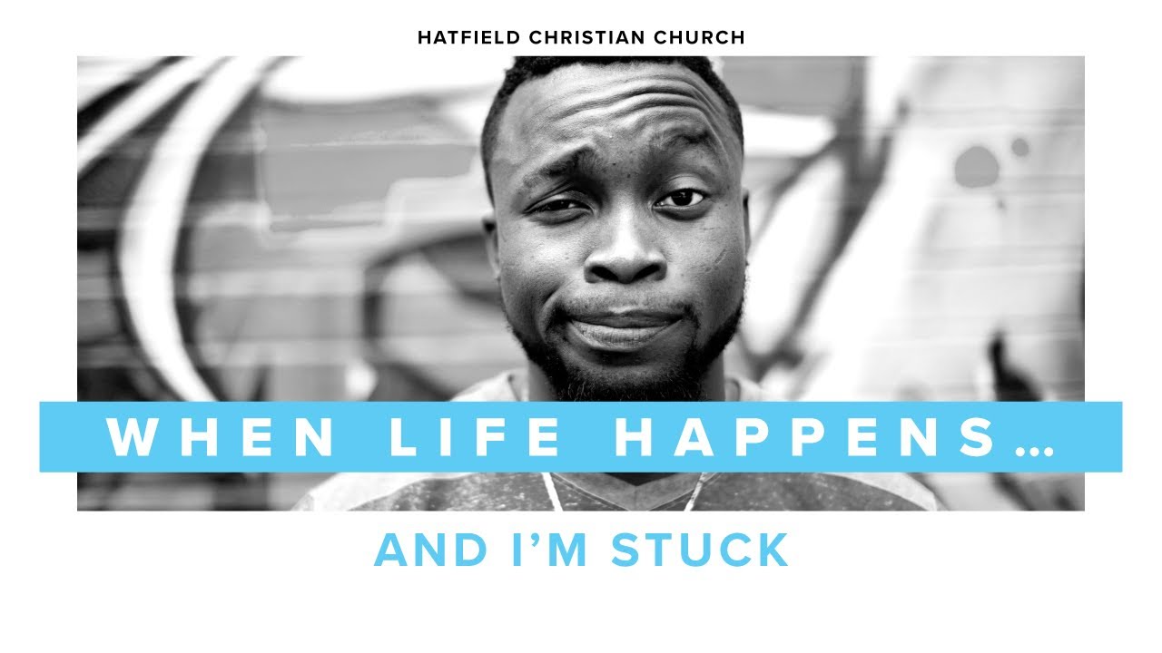 When life happens … and I’m stuck | Louis Kotzé