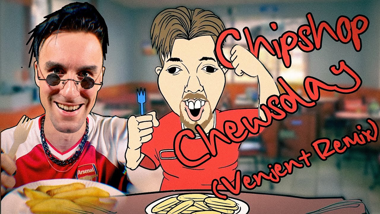 Chipshop Chewsday (Venjent Remix)