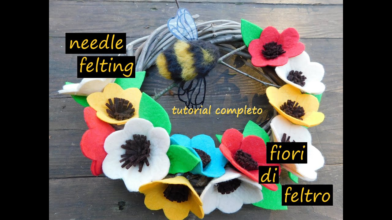 NEEDLE FELTING    ( INFELTRIRE CON L'AGO )    ghirlanda con fiori e bombo
