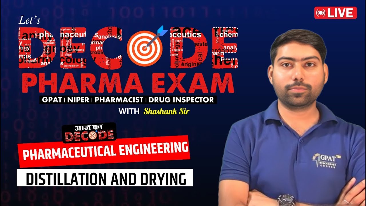 L-28 | P' Engineering- Distillation and Drying | Decode Pharma Examination #distillation #drying