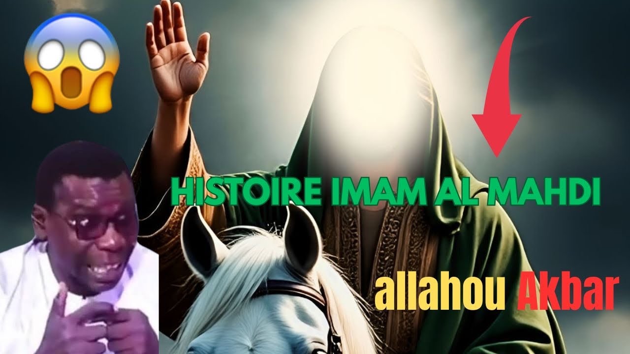 VOICI L’HISTOIRE COMPLÈTE D’IMAM AL MAHDI…😱 PR MA DIAMA DALL