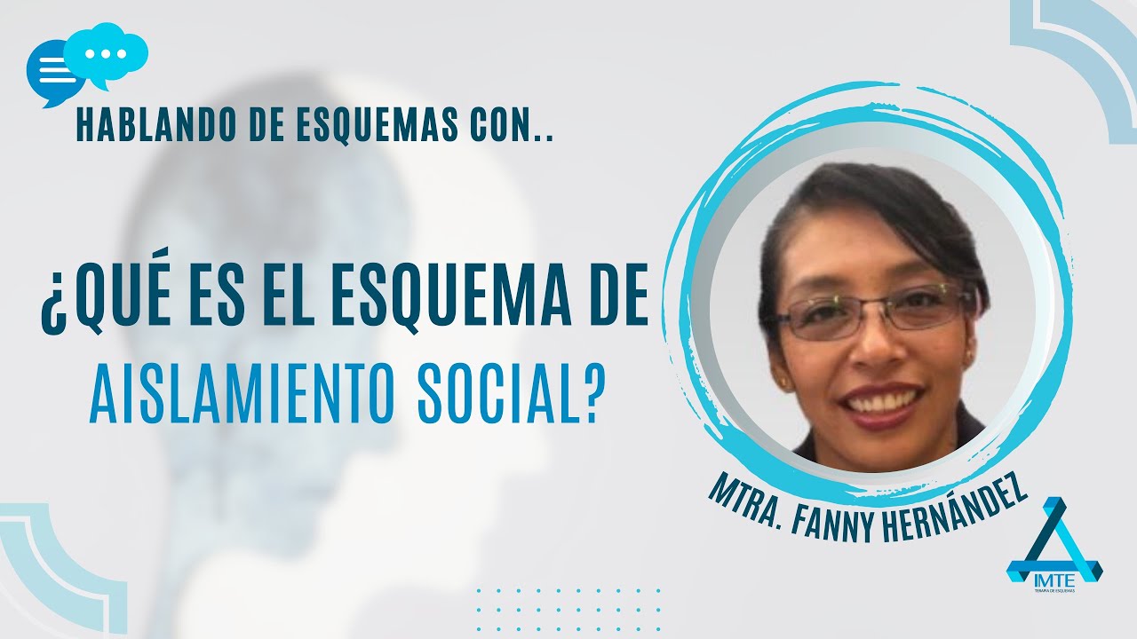 ¿Qué es el esquema de AISLAMIENTO SOCIAL? | Terapia de Esquemas de Mexico