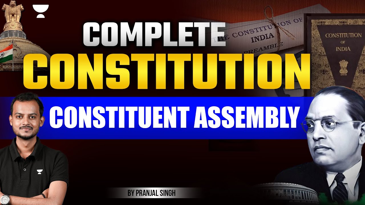 Complete Constitution Series: Constituent Assembly | Pranjal Singh | Unacademy Judiciary