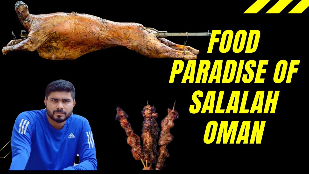 food paradise of Oman, Salalah