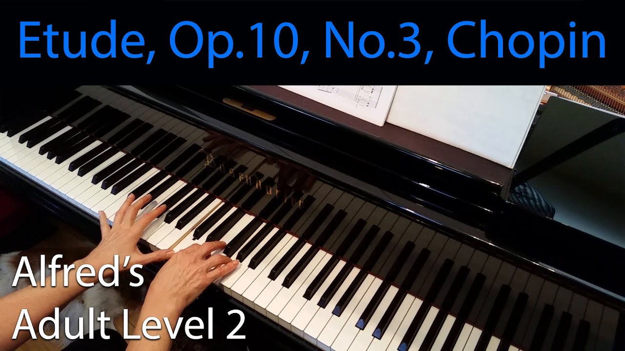 Etude, Op. 10, No. 3, Chopin (Early-Intermediate Piano Solo) Alfred's Adult Level 2