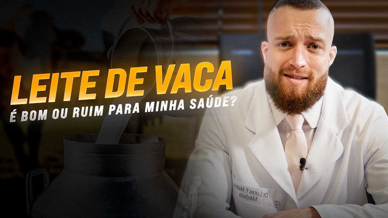 Leite de vaca é BOM ou RUIM pra minha saúde? l Dr. Lucas F Mattos