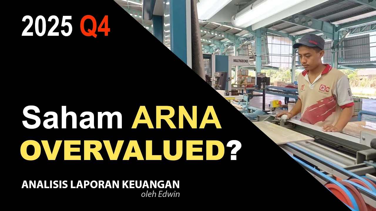 Saham ARNA 2025 Q4 Overvalued? PBV 2,0x Laba Bersih Turun tapi Penerimaan kas Naik!