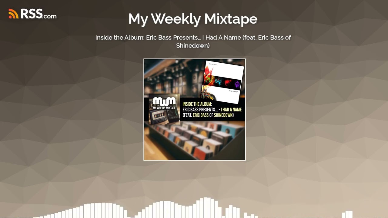 Inside the Album: Eric Bass Presents&hellip; I Had A Name (feat. Eric Bass of Shinedown)