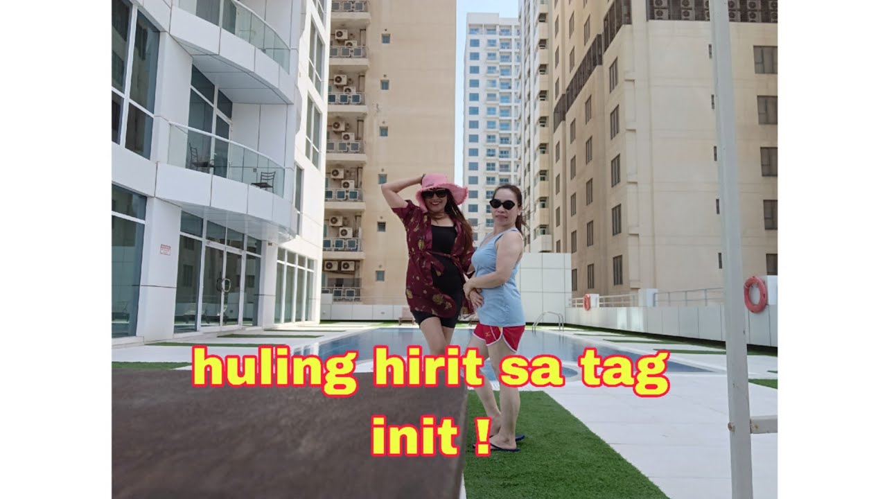 #BAHRAIN #HULING HIRIT SA TAG INIT #POOLDAY#ENJOY MUCH  ! ! !