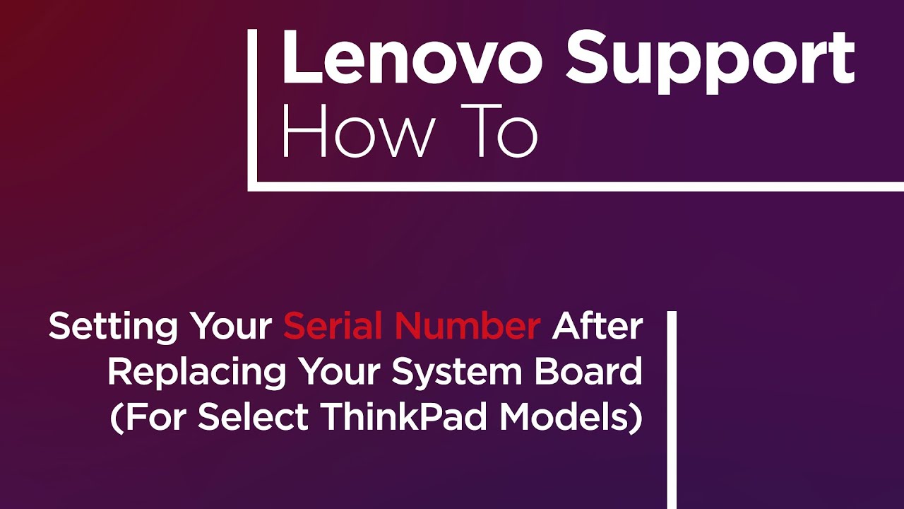 Изменение серийного номера после замены системной платы | Lenovo ThinkPad