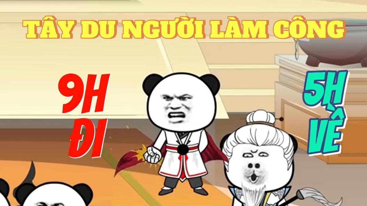 Tổng Hợp 1-251 | Tây Du Người Làm Công, 9 Giờ Đi Làm 5 Giờ Nghỉ | Lương Tiêu Đi Sub