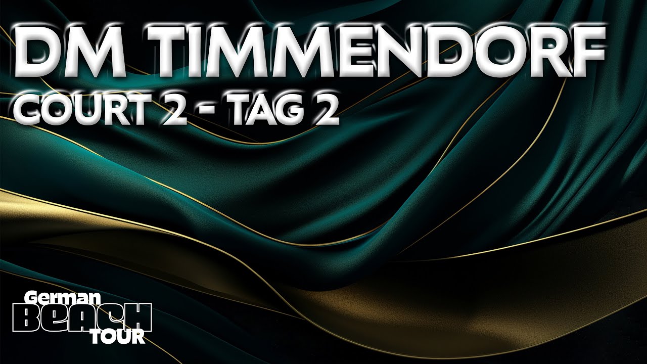 Die Deutschen Meisterschaften Court 2 LIVE aus Timmendorf - Tag 2