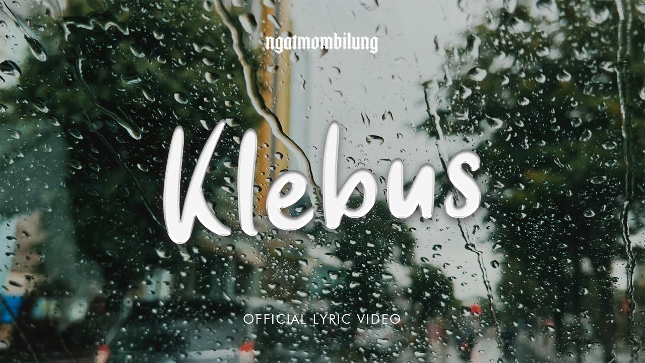 Ngatmombilung - Klebus (Official Lyric Video)