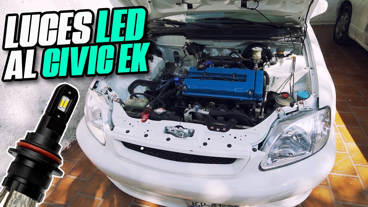 Iluminación Led Para El Civic EK | AHORA SI SE VE!!