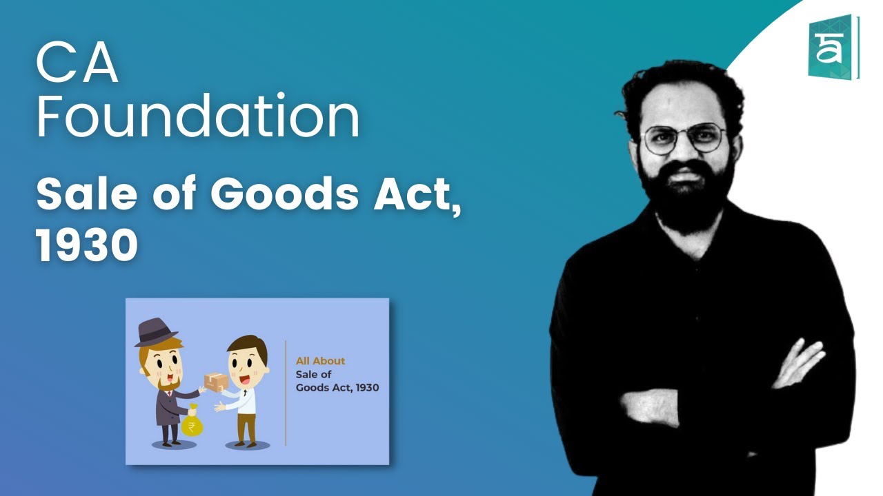 Sale of goods act, 1930 CA Foundation | Chapter 2 Unit 3 | English | CS Sai Kumar