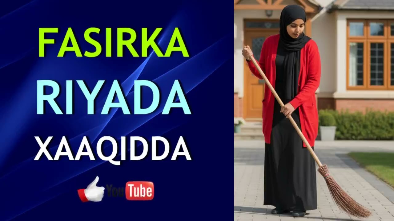 Fasirka riyada xaaqitaanka qofkii arko asoo guriga xaaqayo ama masaajidka nadiifinayo