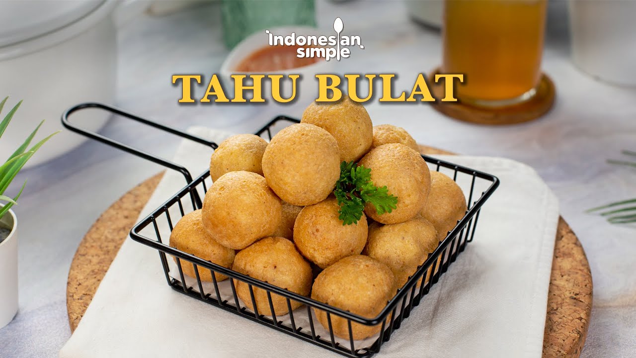 TAHU BULAT | CEMILAN NIKMAT TIAP SAAT