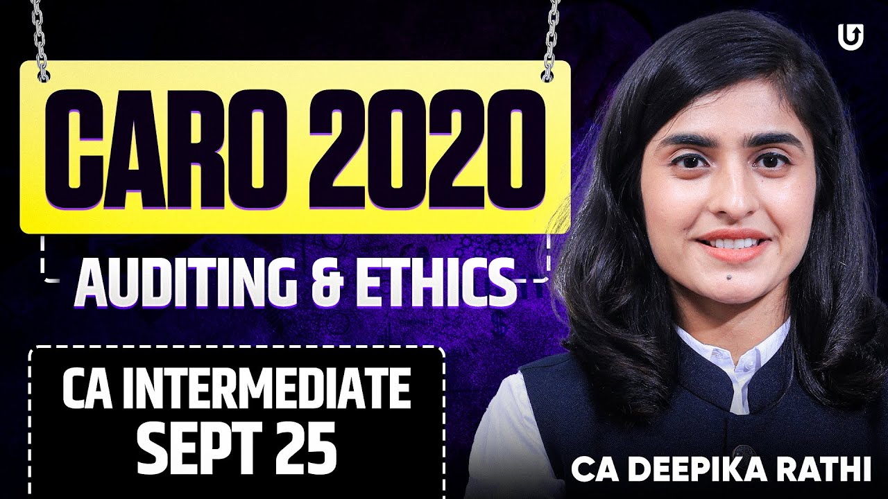 CARO 2020 | Auditing & Ethics CA Inter Sept 25 | CA Deepika Rathi