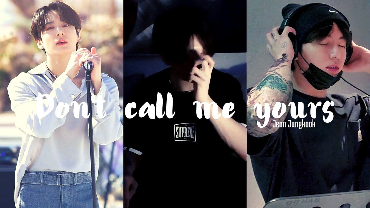 Don't Call Me Yours JEON JUNGKOOK FMV