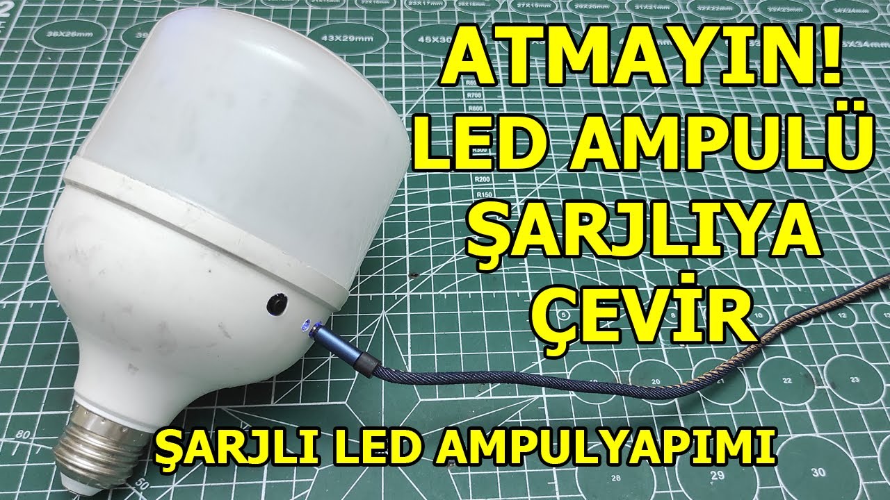 ARIZALI LED AMPULÜ ATMAYIN! ŞARJLI LED AMPUL YAPIMI, LED LAMBA YAPIMI, BOZUK LED LAMBA TAMİRİ
