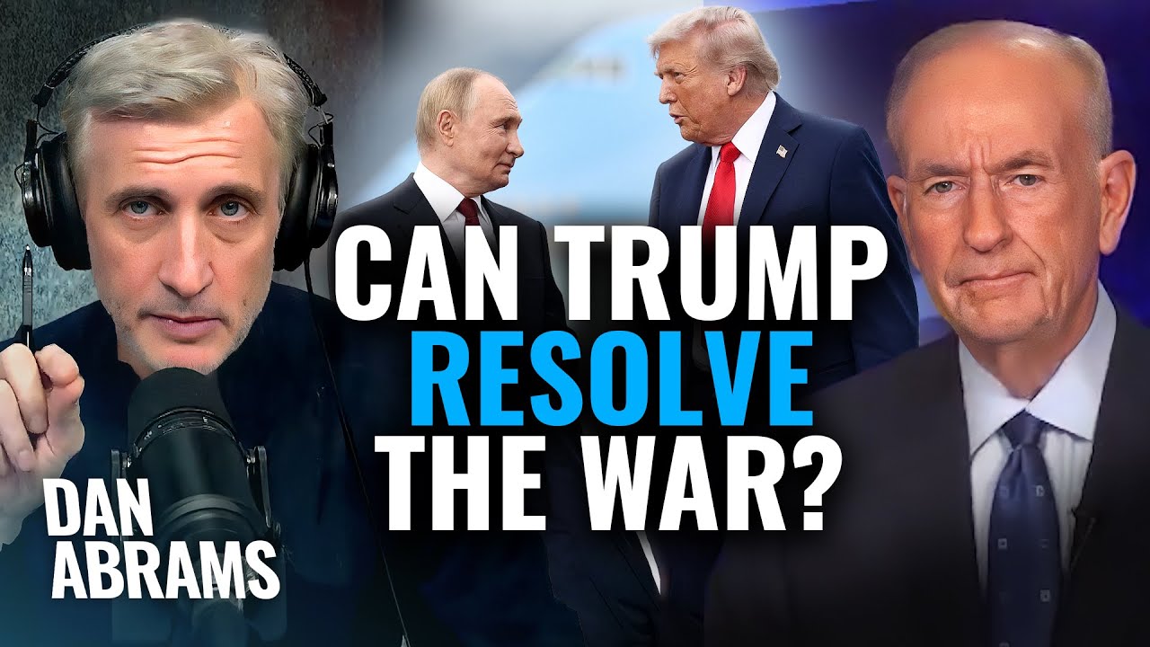 Сможет ли Трамп положить конец российско-украинскому конфликту? Билл О&rsquo;Рейли и Дэн Абрамс разбира...
