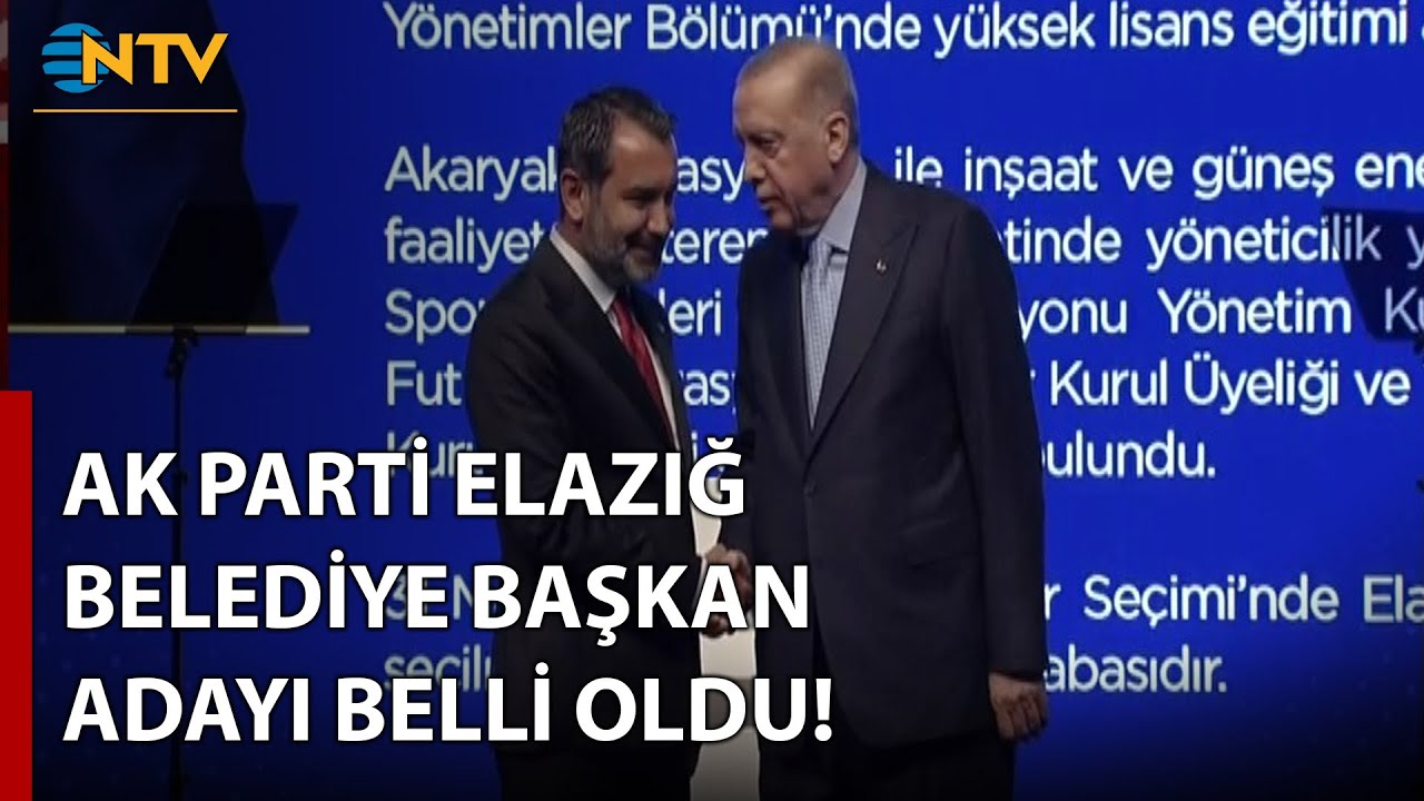 AK Parti Elazığ Belediye Başkan Adayı Belli Oldu | NTV