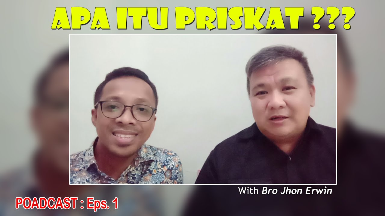 PRISKAT : PRIA SEJATI KATOLIK. APA MAKSUDNYA(Poadcast Eps. 1 - Bersama Bro Jhon Erwin)