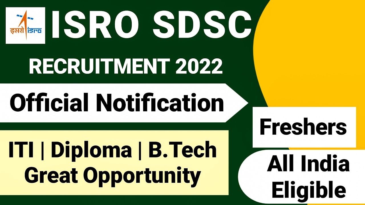ISRO SDSC Recruitment 2022| Fresher| ISRO New Recruitment 2022| ISRO Vacancy 2022| ISRO Notification